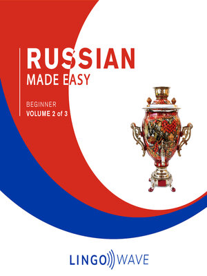 cover image of Russian Made Easy--Beginner--Volume 2 of 3